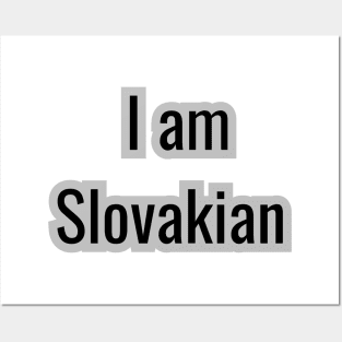 I am Slovakian Posters and Art